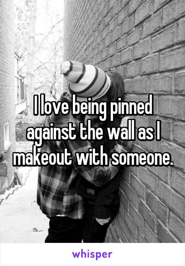 Pinned Against Wall